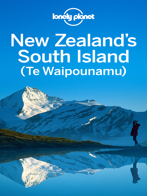 Title details for New Zealand's South Island Travel Guide by Lonely Planet - Available